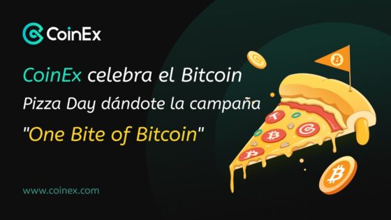 CoinEx celebra el Bitcoin Pizza Day dándote “un bocado de Bitcoin»