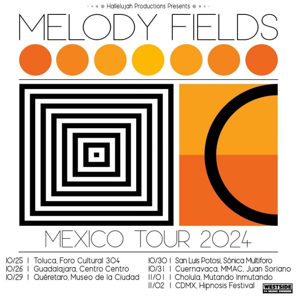 melody fields gira mexico gotemburgo 2024 1