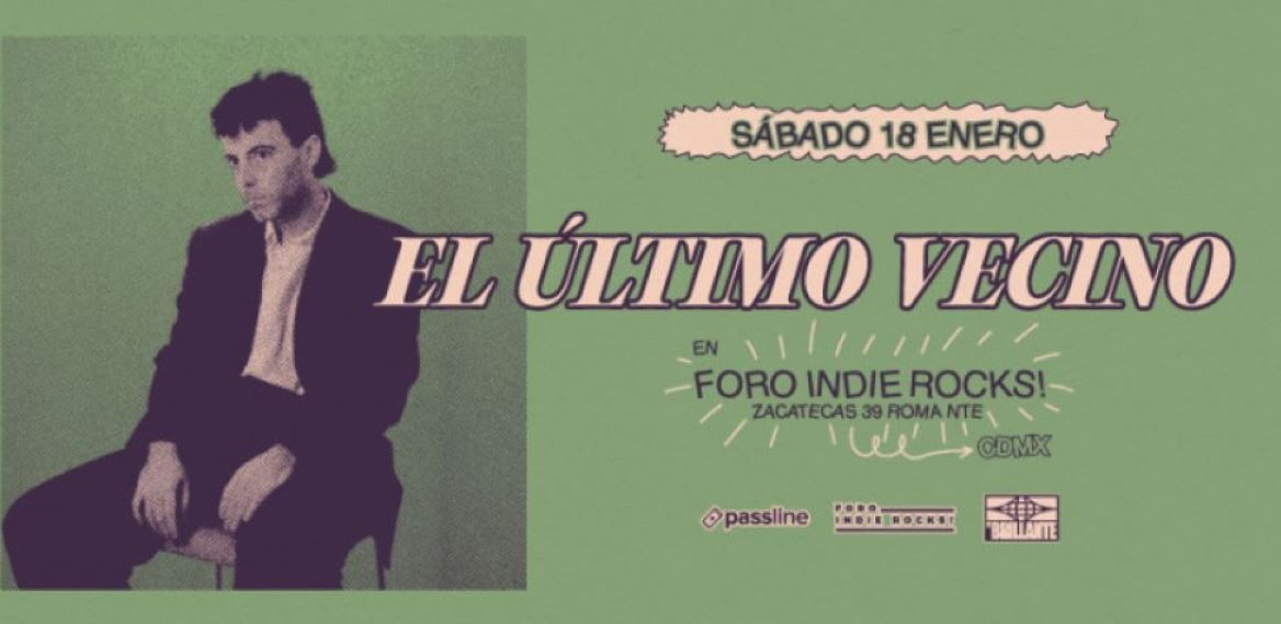 El Último Vecino se presentará en el Foro Indie Rocks!