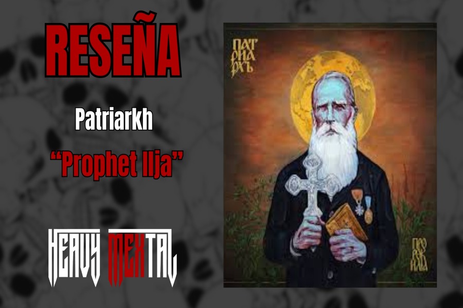 RESEÑA – “Prophet Ilja” (Patriarkh)