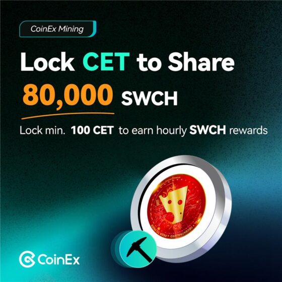 Únete a CoinEx Mining: Bloquea CET para compartir 80.000 SWCH 