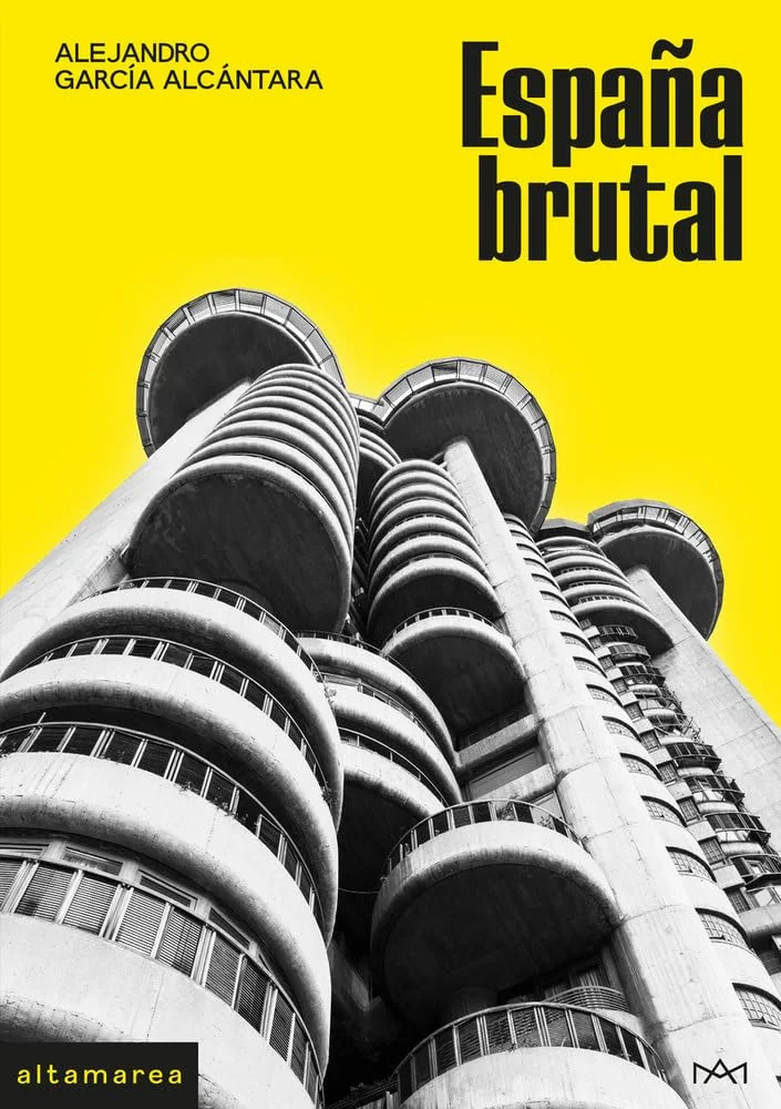 España brutal, un repaso a la arquitectura brutalista repartida por el territorio español